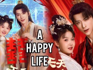 Download Drama China A Happy Life Subtitle Indonesia